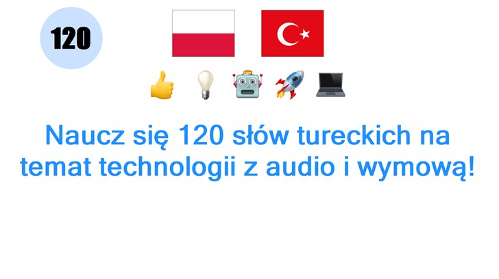 Naucz się 120 słów tureckich na temat technologii z audio i wymową!
